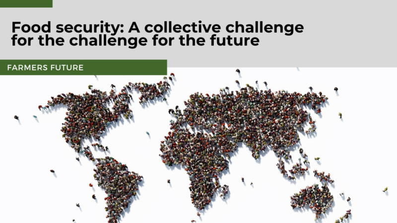 Food Security with Farmers Future: A Collective Challenge for the Future