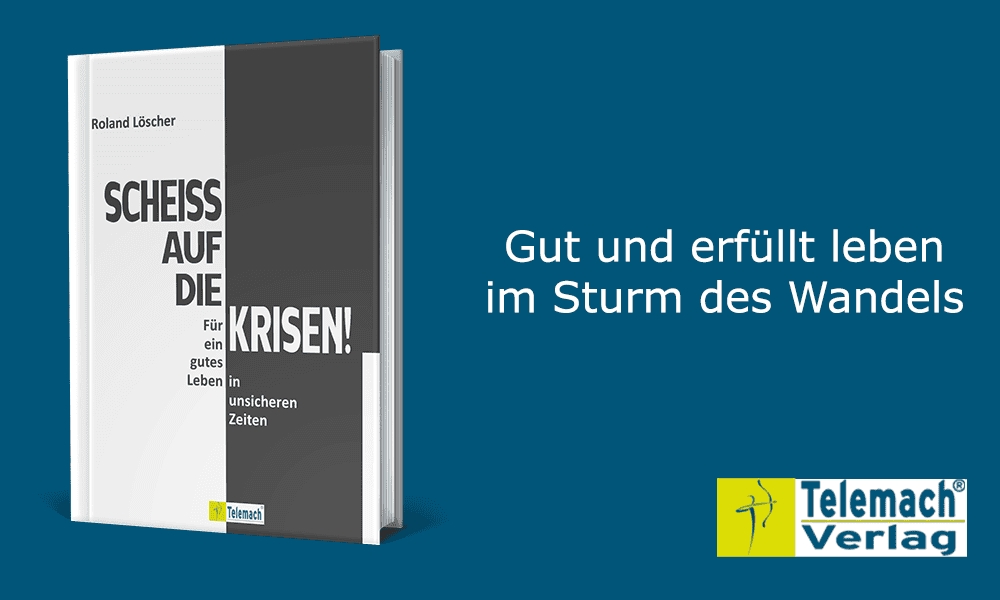 „Scheiß auf die Krisen“ von Roland Löscher