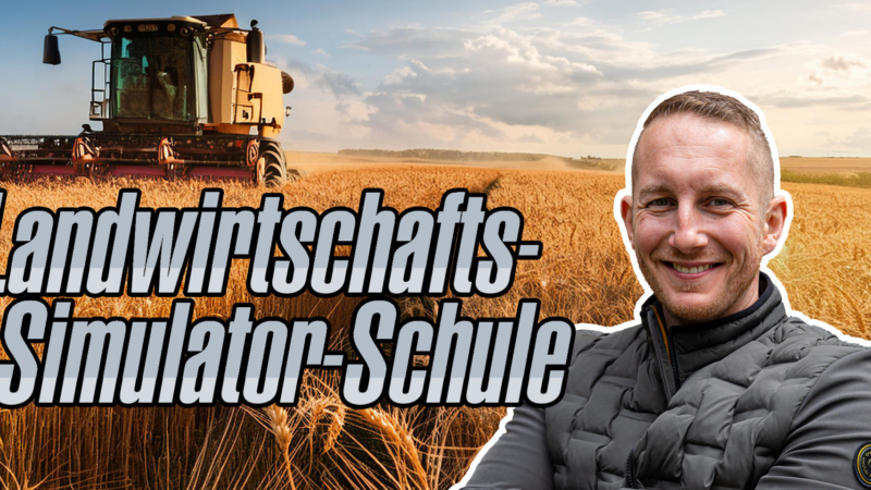 Die Landwirtschafts-Simulator-Schule