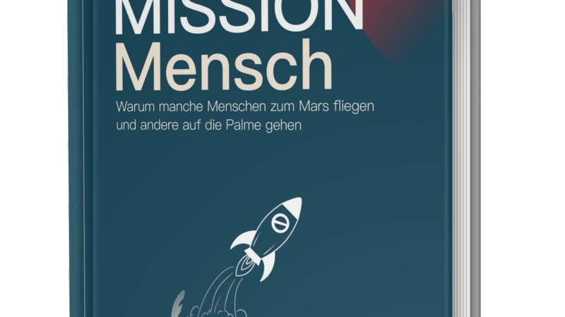 Das neue Buch „Mission Mensch“ von Dorette Segschneider