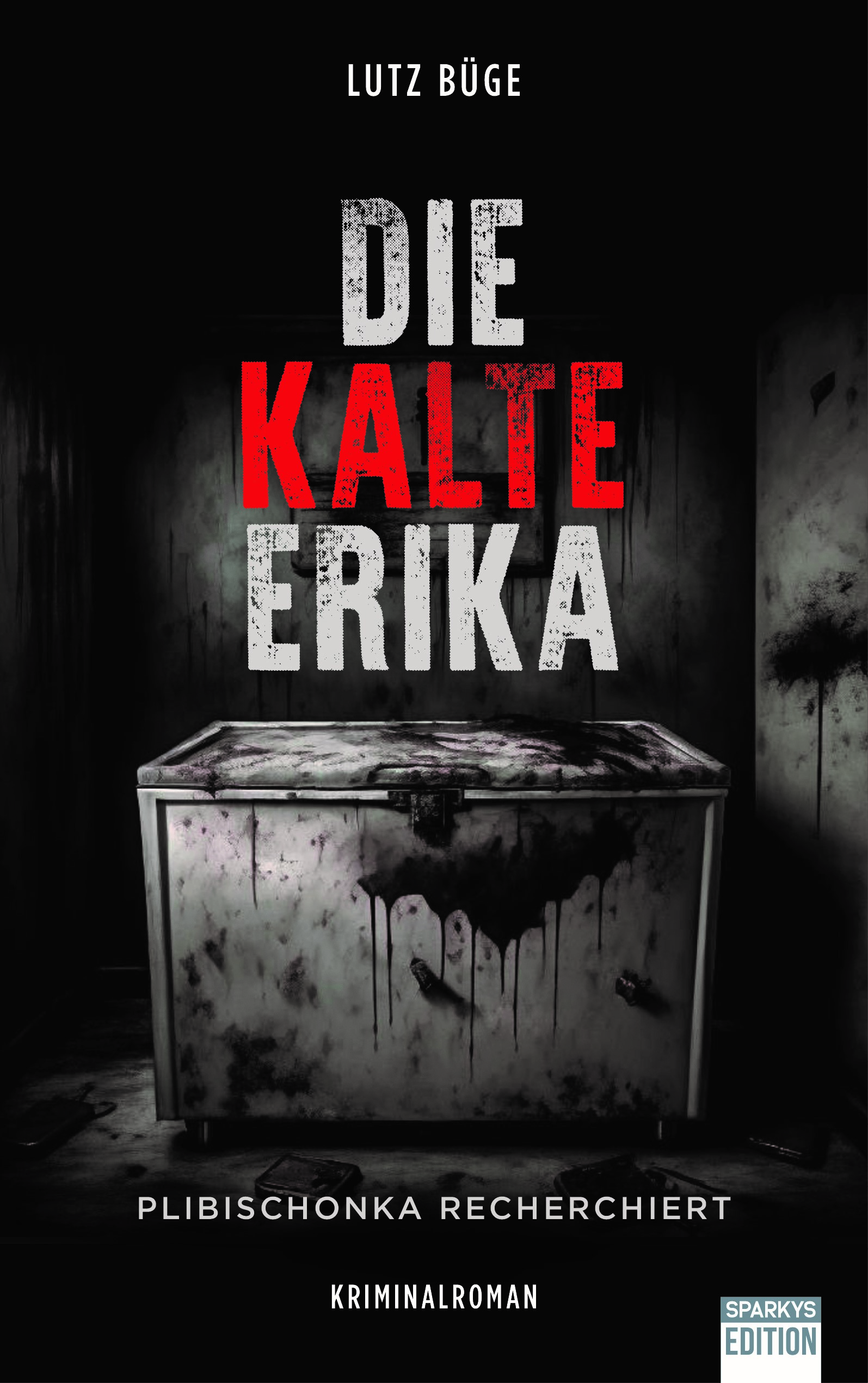 Krimi „Die kalte Erika – Plibischonka recherchiert“