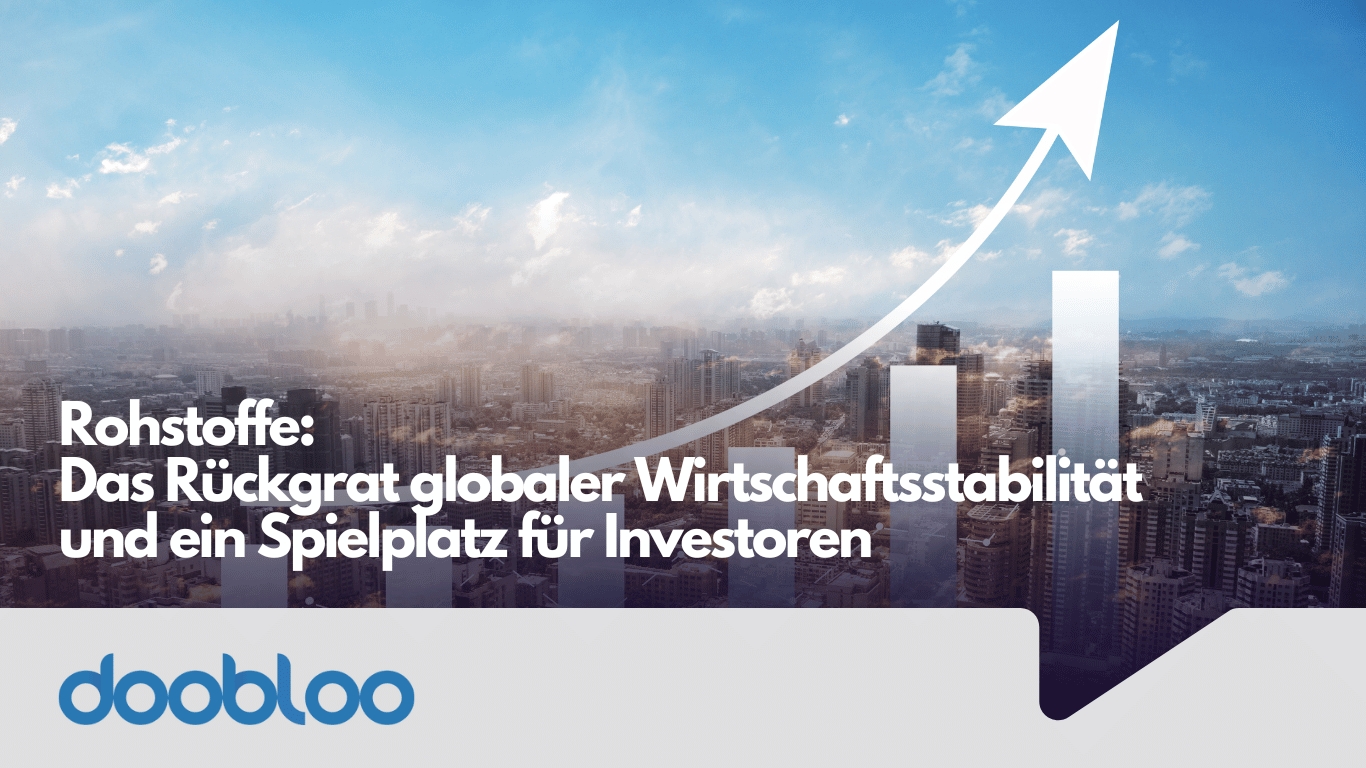 Rohstoffe: Das Rückgrat globaler Wirtschaftsstabilität und ein Spielplatz für Investoren