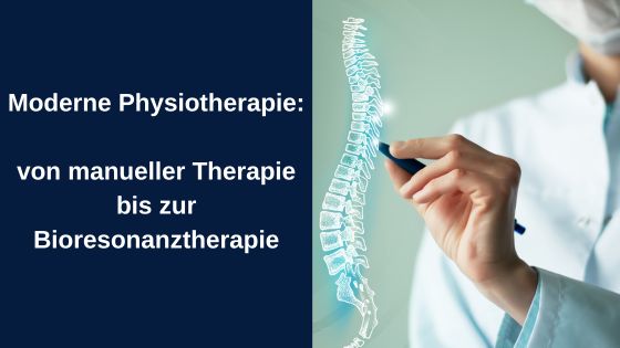 Moderne Physiotherapie: von manueller Therapie bis zur Bioresonanztherapie