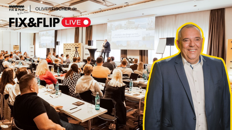 FIX&FLIP LIVE – Das Event für Immo-Händler & Investoren