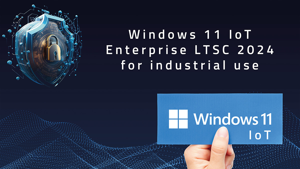 FORTEC Integrated Presents Windows 11 IoT Enterprise LTSC 2024