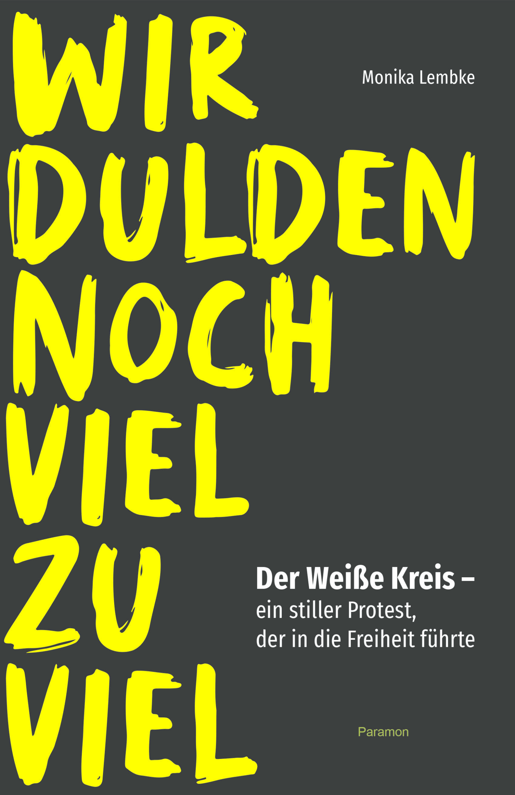 Der Weiße Kreis: DDR-Geschichte aus erster Hand