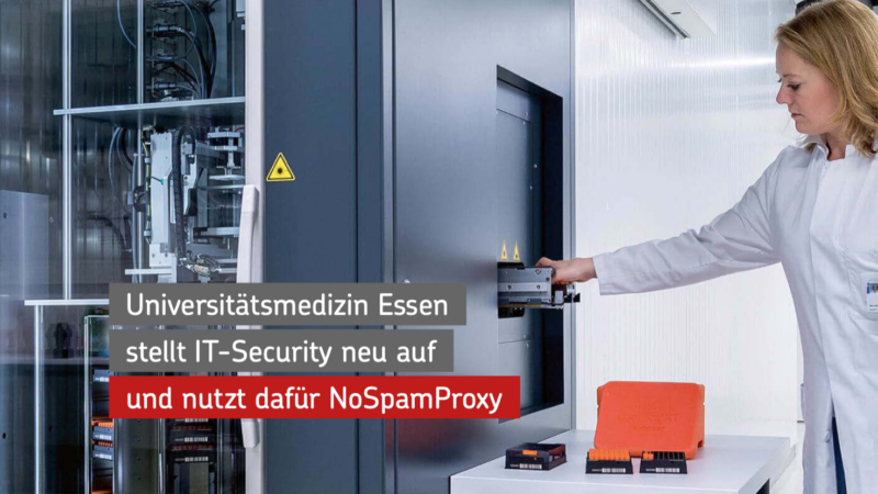 Universitätsmedizin Essen setzt für IT-Sicherheit auf NoSpamProxy