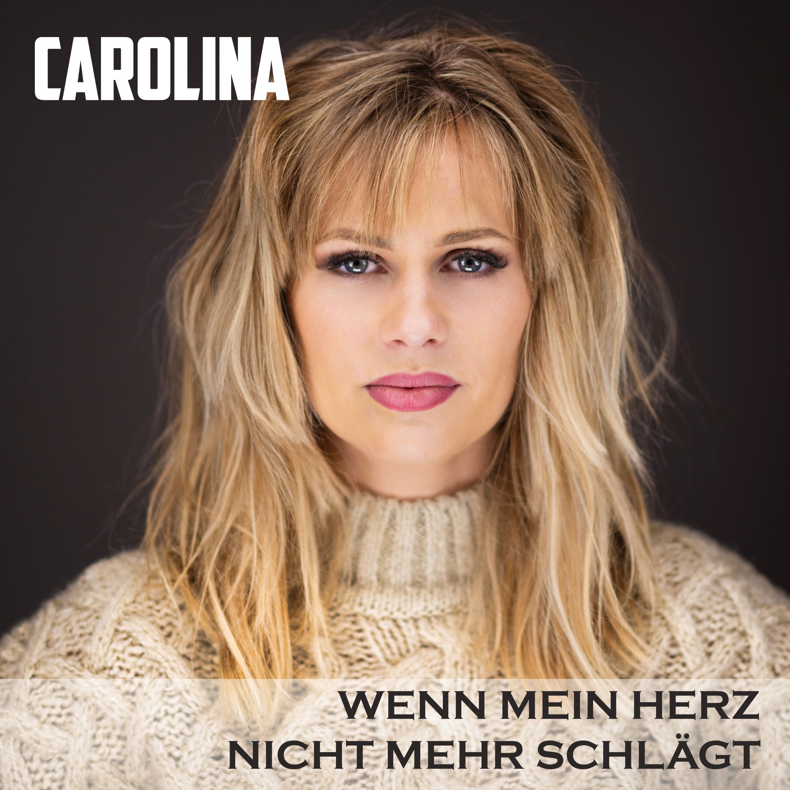 CAROLINA – „Wenn mein Herz nicht mehr schlägt“