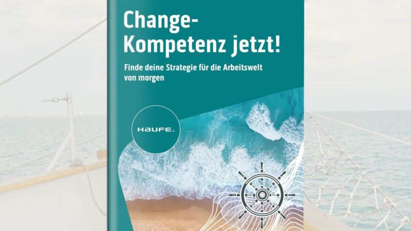 Buchstart: „Change-Kompetenz jetzt!“ von Everhard Uphoff