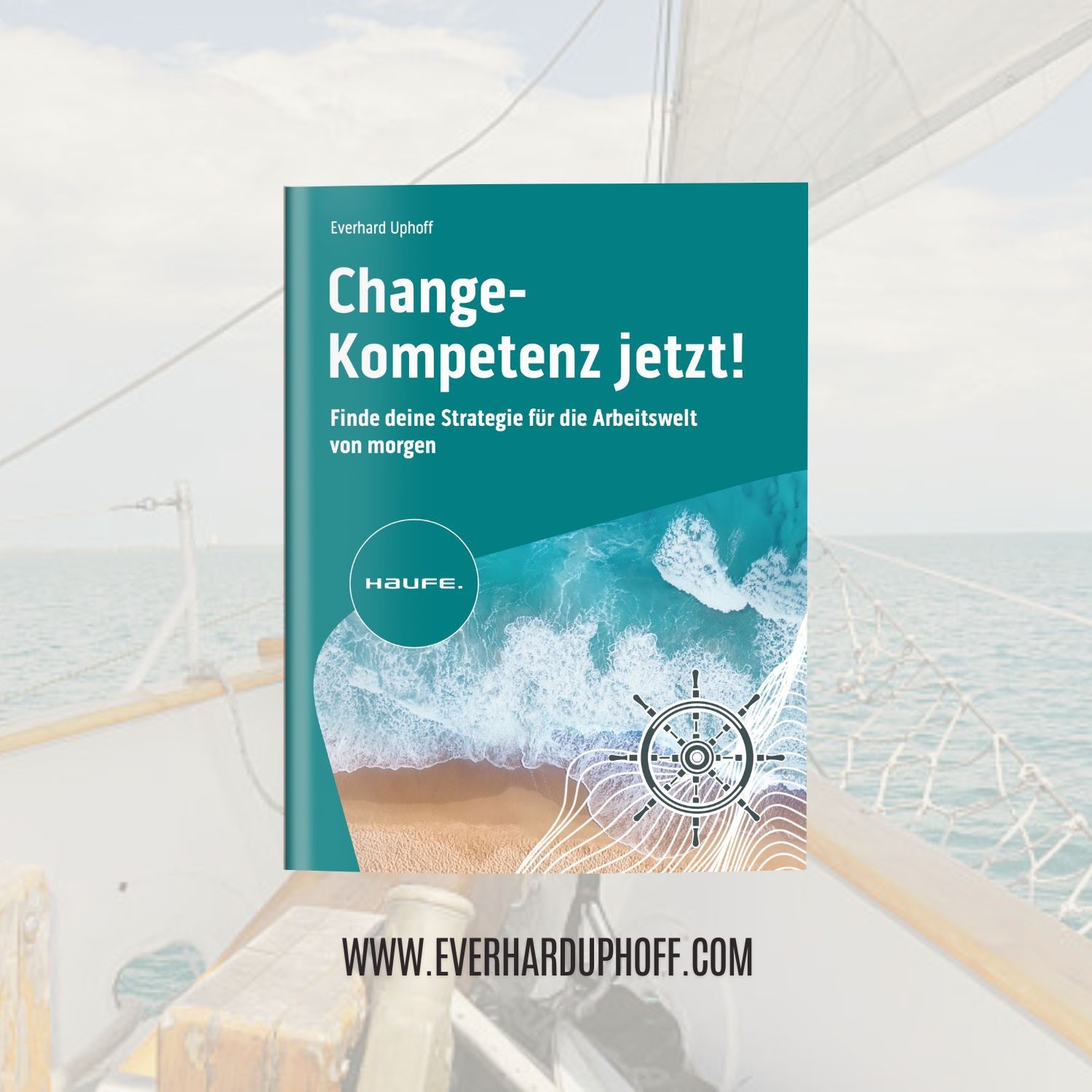 Buchstart: „Change-Kompetenz jetzt!“ von Everhard Uphoff