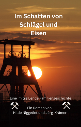 Ein historischer Roman kehrt zurück – „Im Schatten von Schlägel und Eisen“ jetzt digital verfügbar