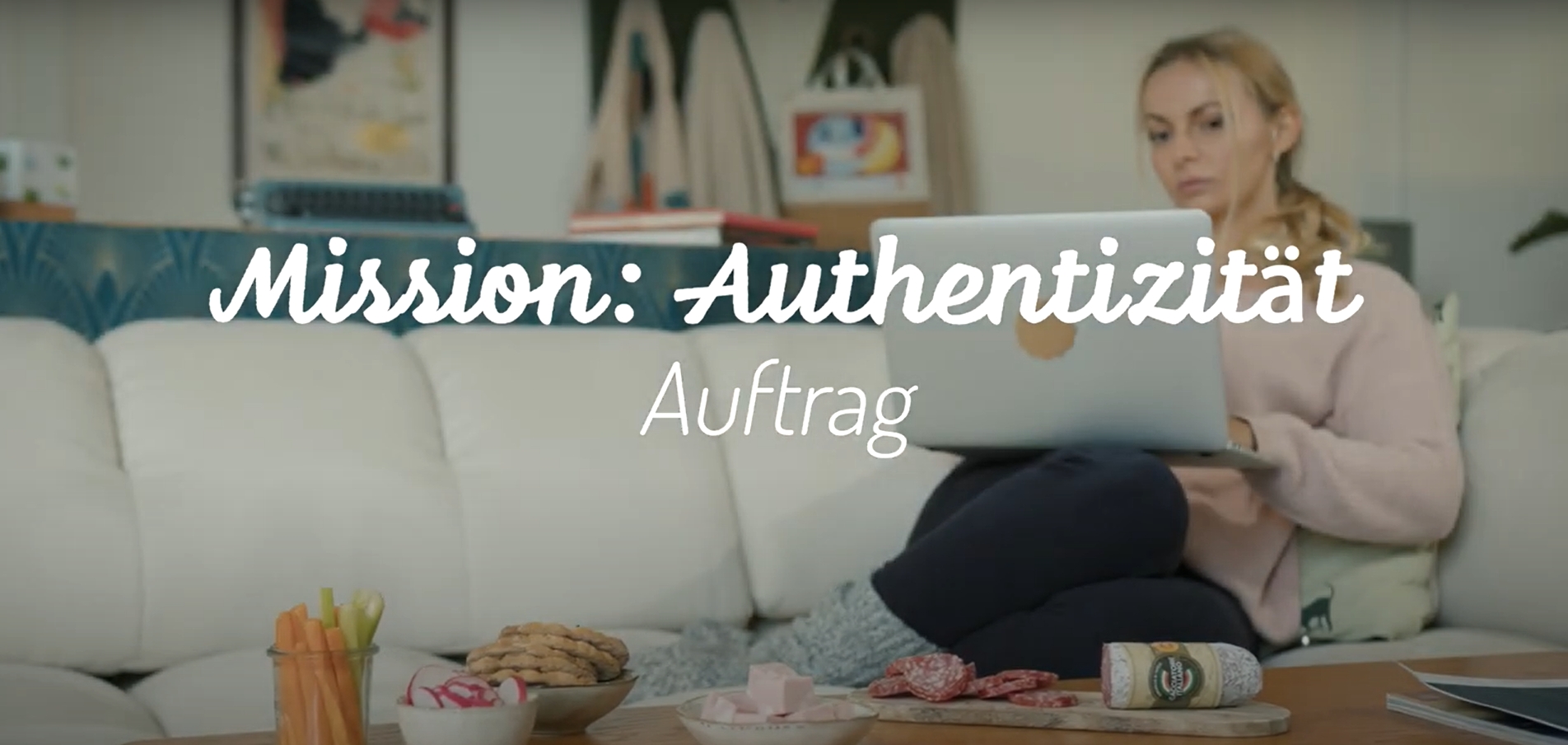 „MISSION AUTHENTIZITÄT“ IST AB HEUTE ONLINE