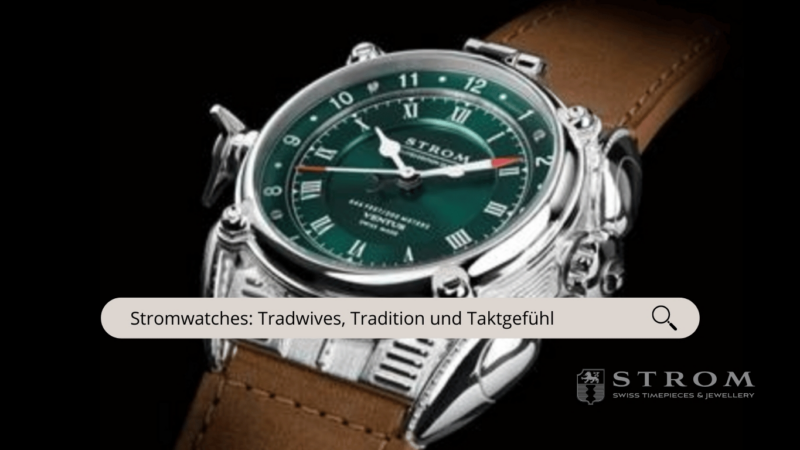 Stromwatches: Tradition und Taktgefühl