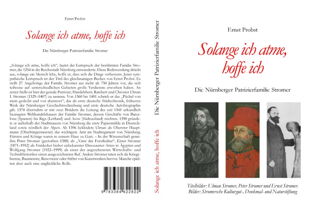Genies und Unglücksraben. Neues Buch von Ernst Probst stellt die Nürnberger Patrizierfamilie Stromer vor