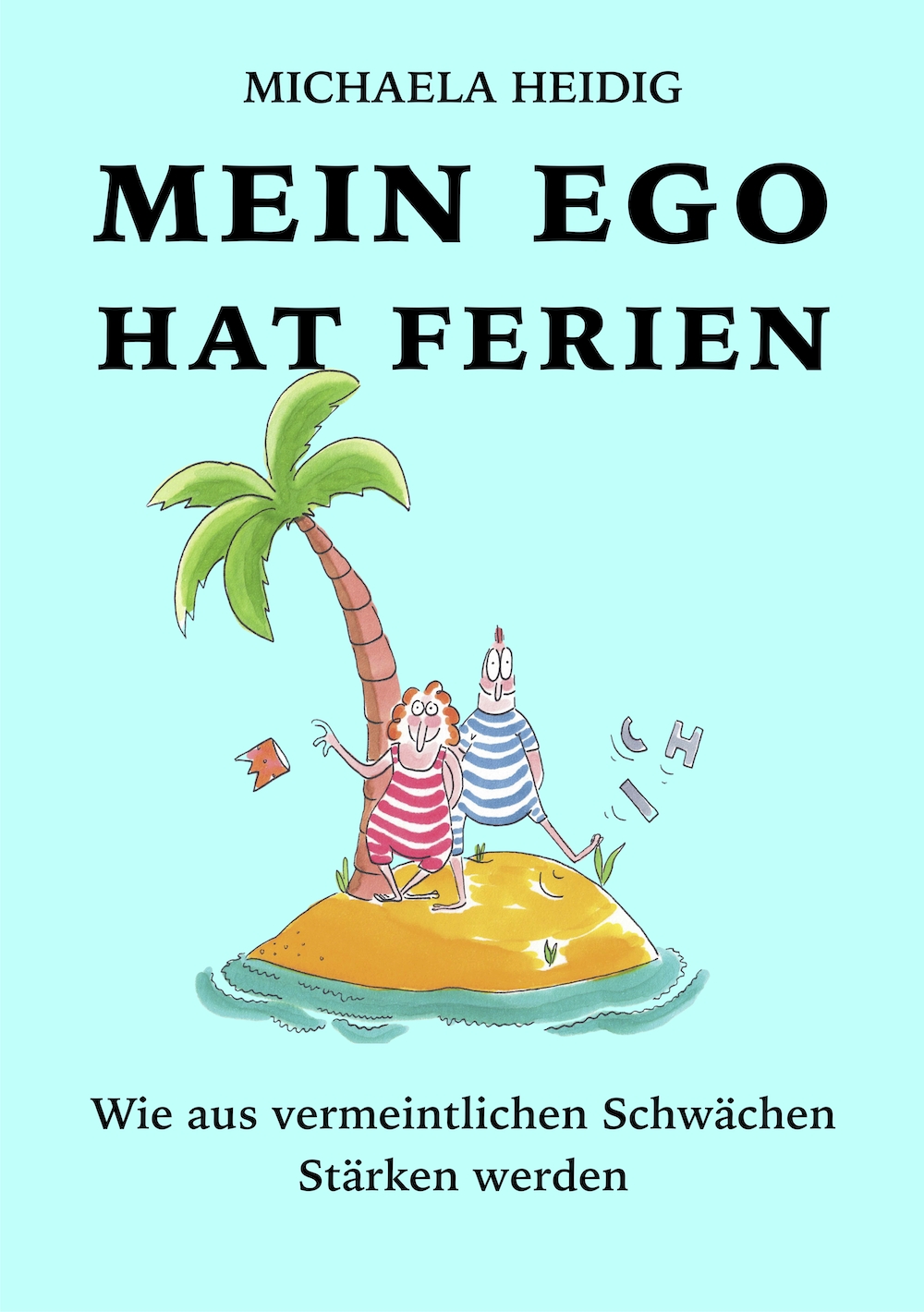 „Mein Ego hat Ferien“ – Praxisbuch für Lehrkräfte