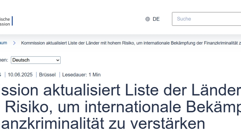 Die Europäische Kommission aktualisiert ihre Liste der Länder mit hohem Risiko im (AML/CFT)