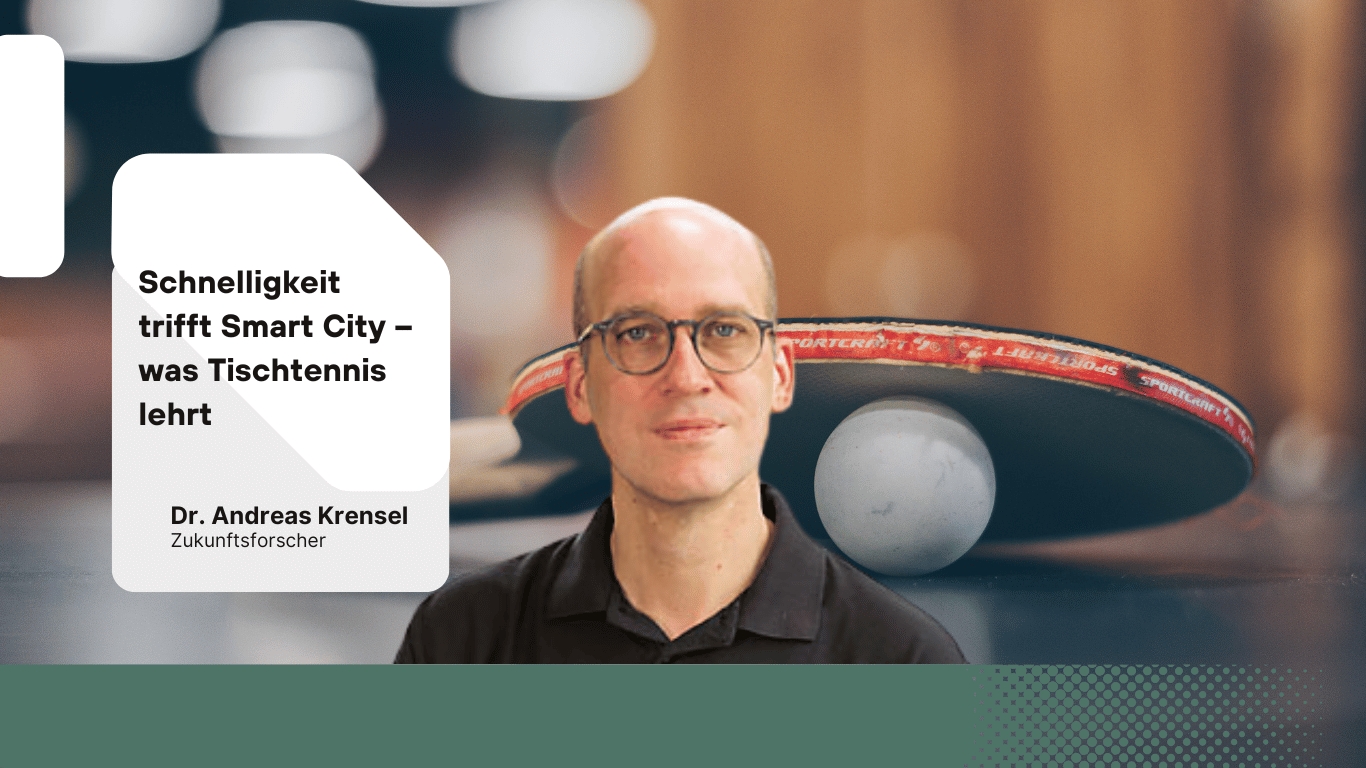 Schnelligkeit trifft Smart City – was Tischtennis lehrt