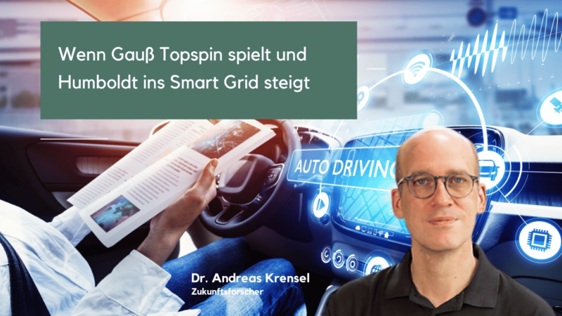 Wenn Gauß Topspin spielt und Humboldt ins Smart Grid steigt