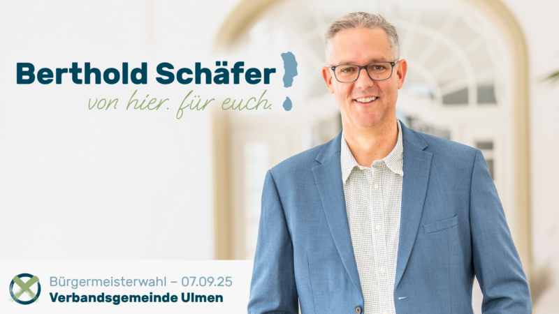 Berthold Schäfer für eine starke, transparente Verbandsgemeinde