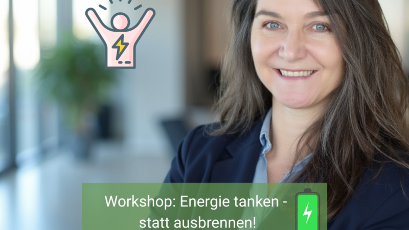 Workshop: Energie tanken – statt ausbrennen!