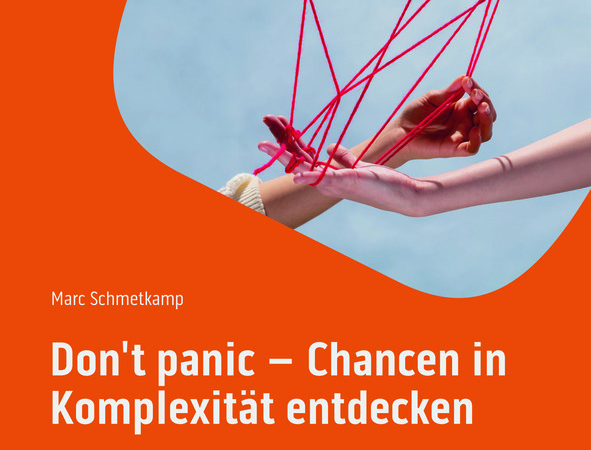 Neuerscheinung: Dont panic – Chancen in Komplexität entdecken