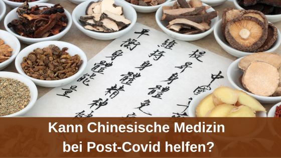 Kann Chinesische Medizin bei Post-Covid helfen?