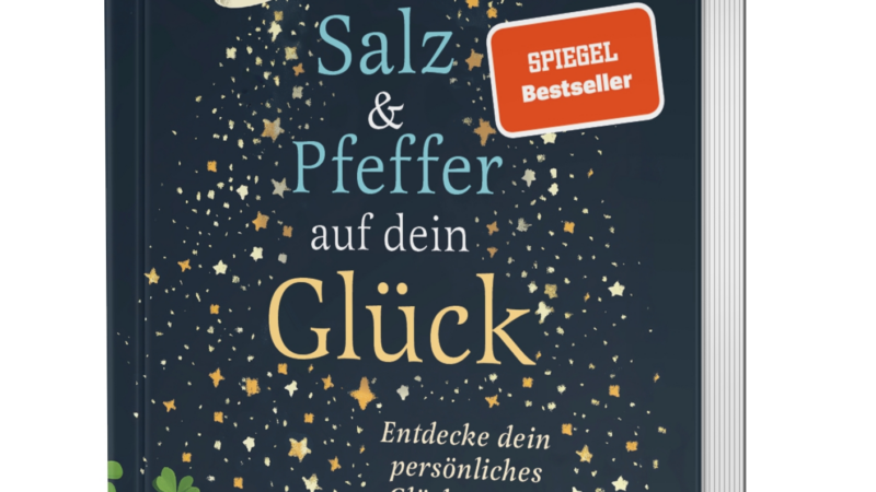 Gewürzt zum Erfolg: „Salz und Pfeffer auf dein Glück“ steigt in die SPIEGEL-Bestsellerliste (Ratgeber – Leben & Gesundheit) ein