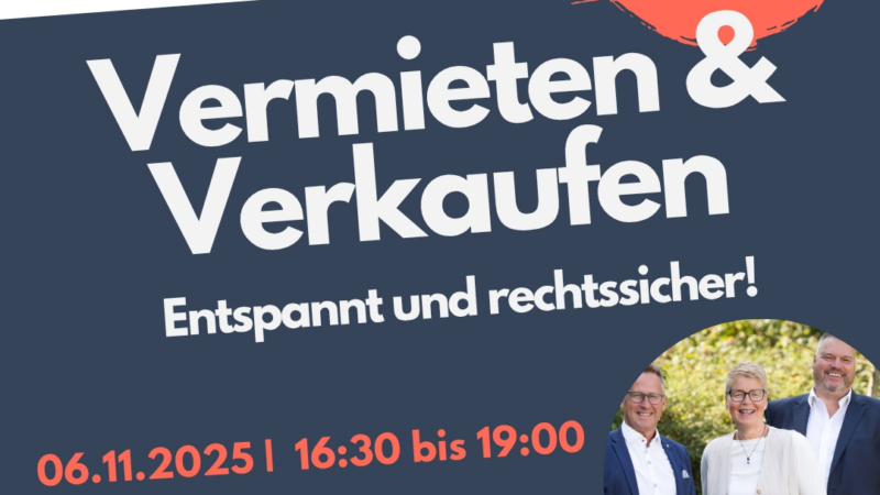 Stressfrei vermieten und verkaufen – so geht’s!