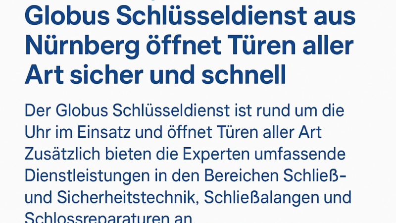 Globus Schlüsseldienst Nürnberg: Türöffnungen zum Festpreis und individuelle Sicherheitslösungen