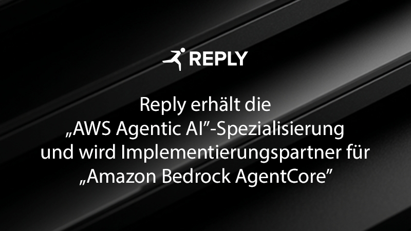 Reply erhält die „AWS Agentic AI“-Spezialisierung und wird Implementierungspartner für „Amazon Bedrock AgentCore“