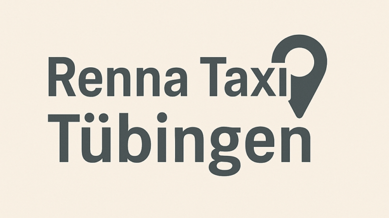 Renna Taxi Tübingen startet digitalen Taxi-Preisrechner für über 100 Städte in Baden-Württemberg