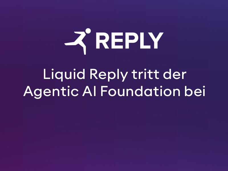 Liquid Reply tritt der Agentic AI Foundation (AAIF) bei, um offene und vertrauenswürdige agentenbasierte KI voranzutreiben