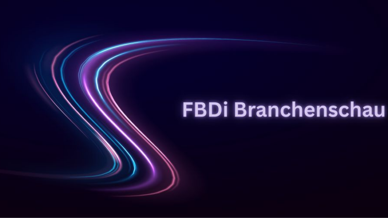 FBDi Branchenschau: Pragmatismus statt Paragrafenflut