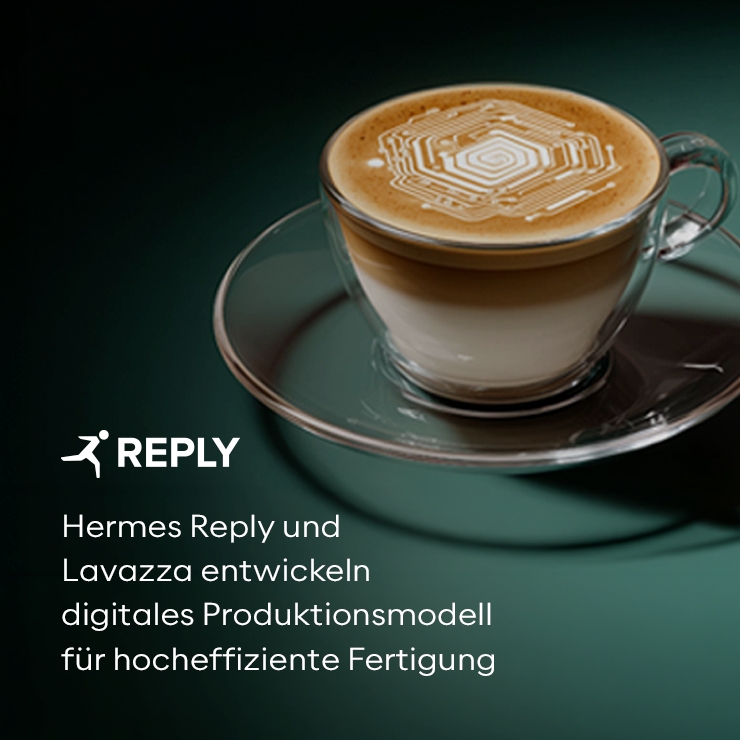 Hermes Reply und Lavazza entwickeln neues digitales Produktionsmodell für hocheffiziente Fertigung