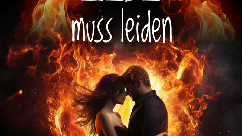 „Wahre Liebe muss leiden“ von Melanie O. erschienen