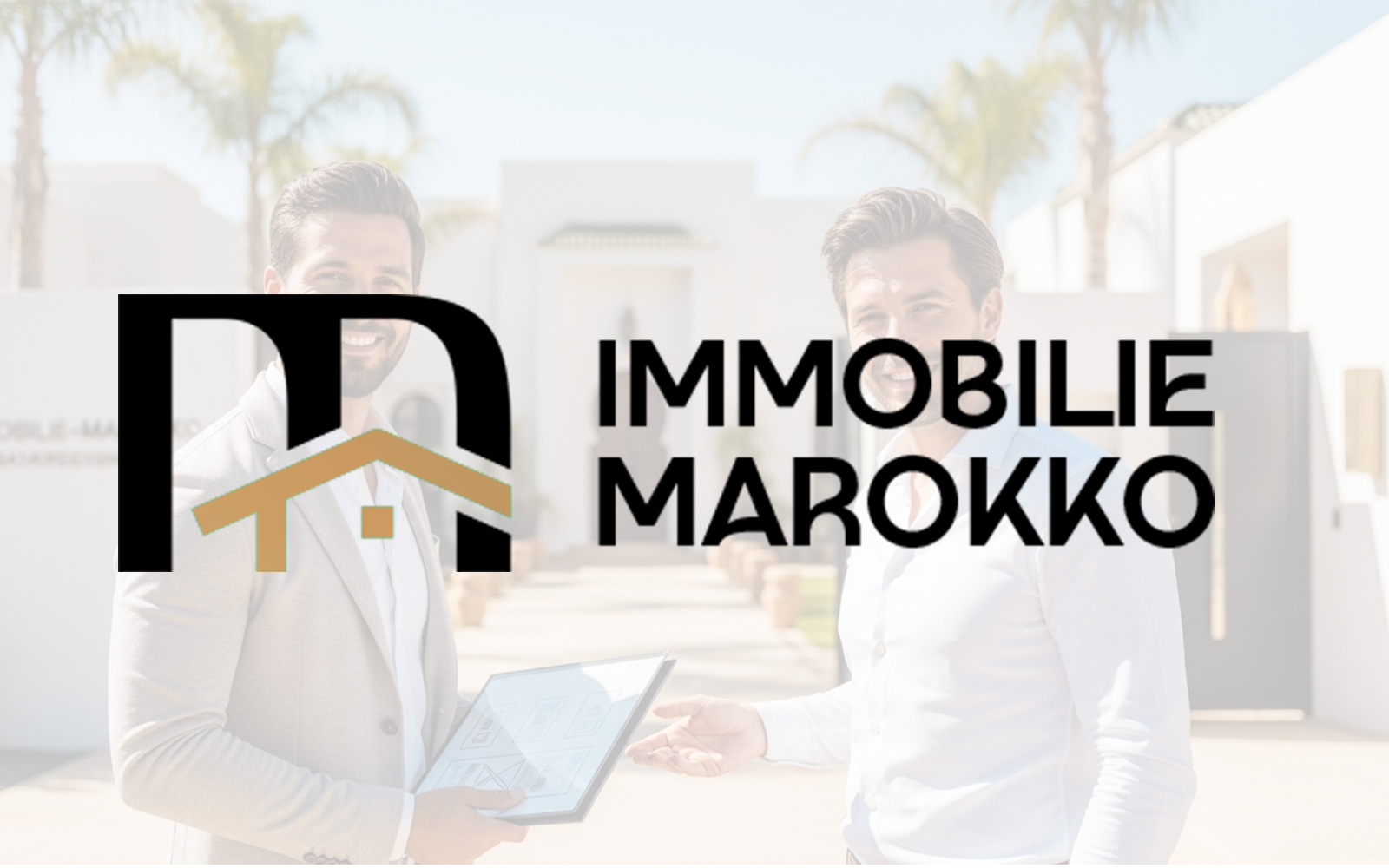 Immobilien in Marokko sicher prüfen und begleitet kaufen