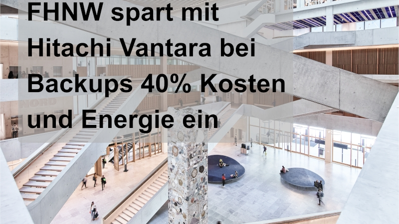 Schweizer Hochschule FHNW sichert ihre akademischen Abläufe mit einer cyberresilienten Dateninfrastruktur von Hitachi Vantara