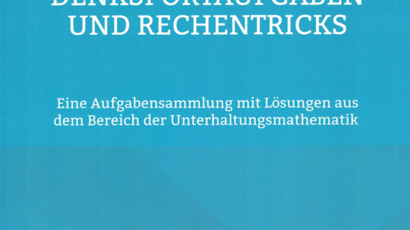 Mathematische Denksportaufgaben und Rechentricks