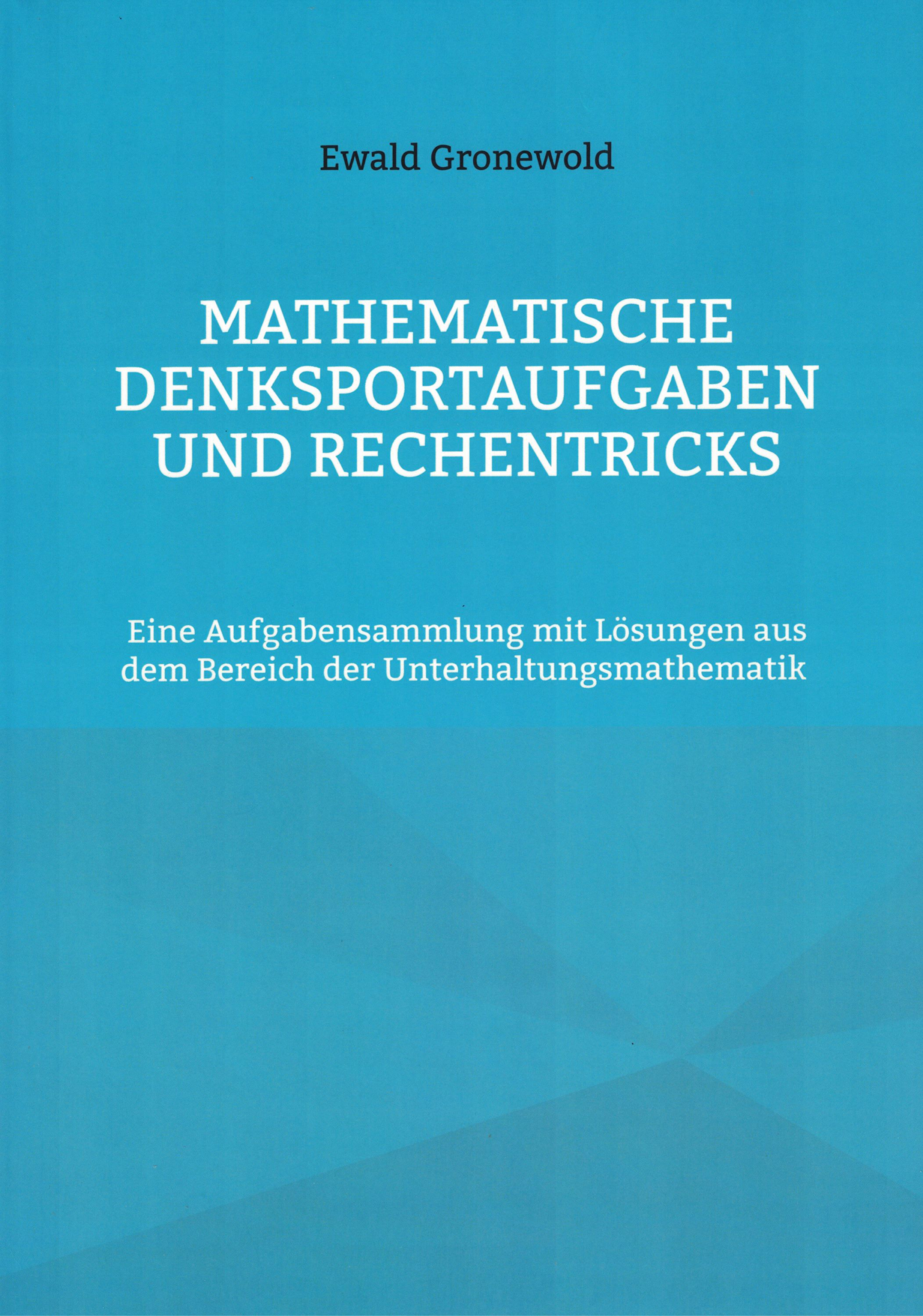 Mathematische Denksportaufgaben und Rechentricks