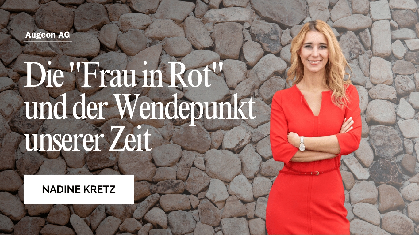 Die „Frau in Rot“ und der Wendepunkt unserer Zeit