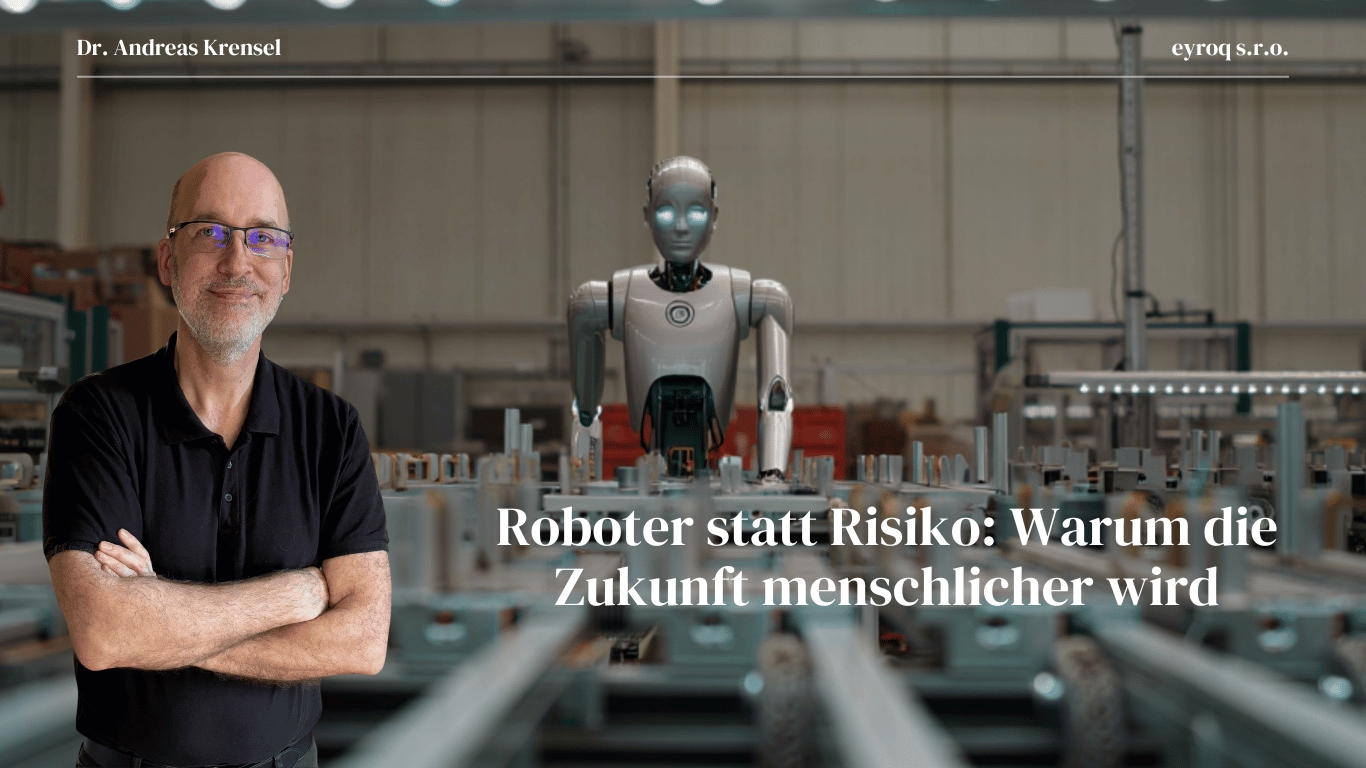 Roboter statt Risiko: Warum die Zukunft menschlicher wird