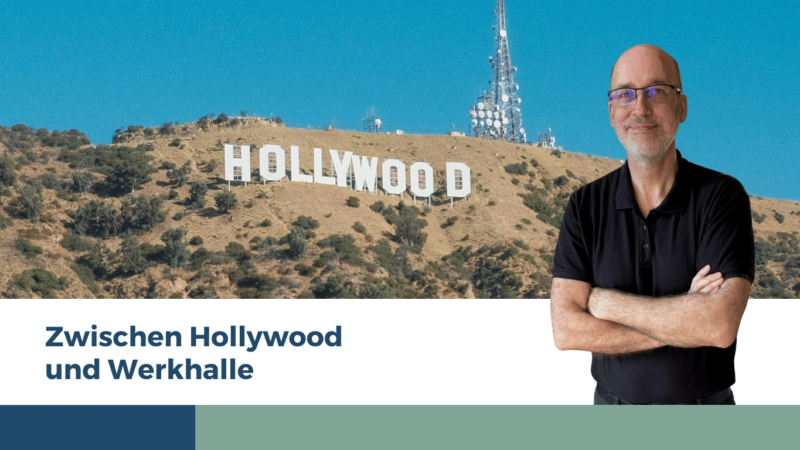 Zwischen Hollywood und Werkhalle