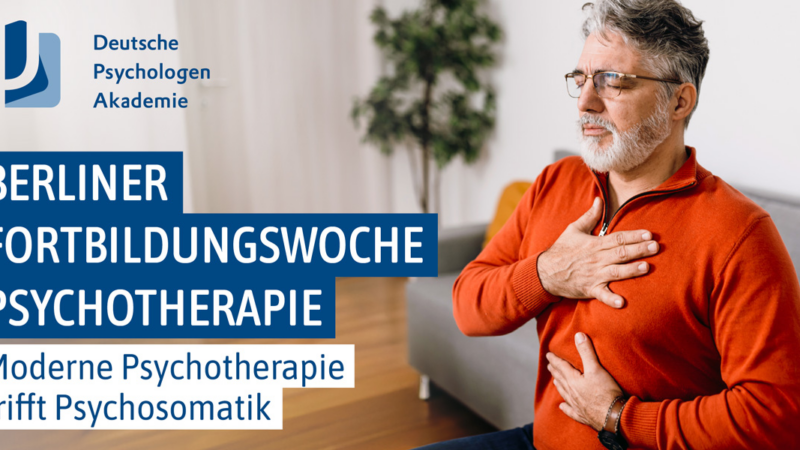 Berliner Fortbildungswoche Psychotherapie: Moderne Psychotherapie trifft Psychosomatik | 31.08. bis 05.09.2026
