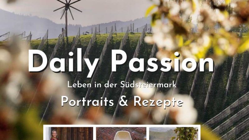 „Daily Passion – Leben in der Südsteiermark“